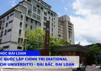 Đại Học Quốc Lập Chính Trị (National Chengchi University) – Đài Bắc, Đài Loan