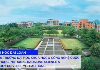 Thông tin trường Đại học Quốc gia Khoa học và Công nghệ Cao Hùng (National Kaohsiung University of Science and Technology) – NKUST