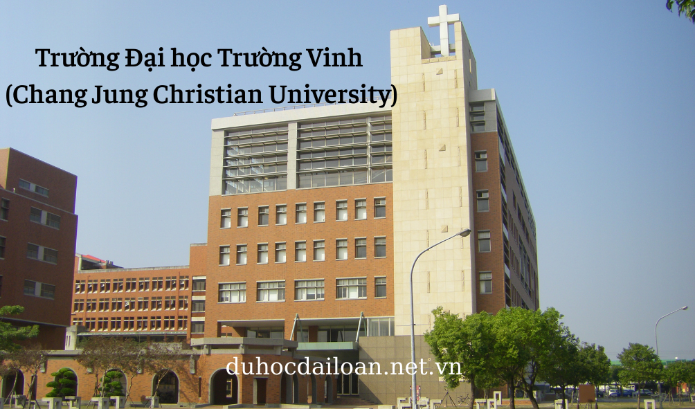 Trường Đại học Trường Vinh (Chang Jung Christian University) 長榮大學 1