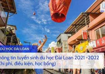 Chi phí, điều kiện, học bổng du học Đài Loan 2021-2022