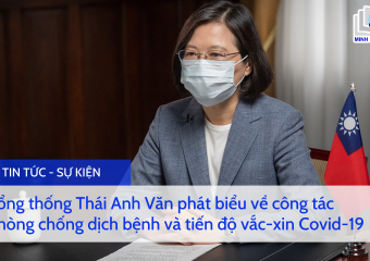 Tổng thống Thái Anh Văn phát biểu về công tác phòng chống dịch bệnh và tiến độ vắc-xin Covid-19