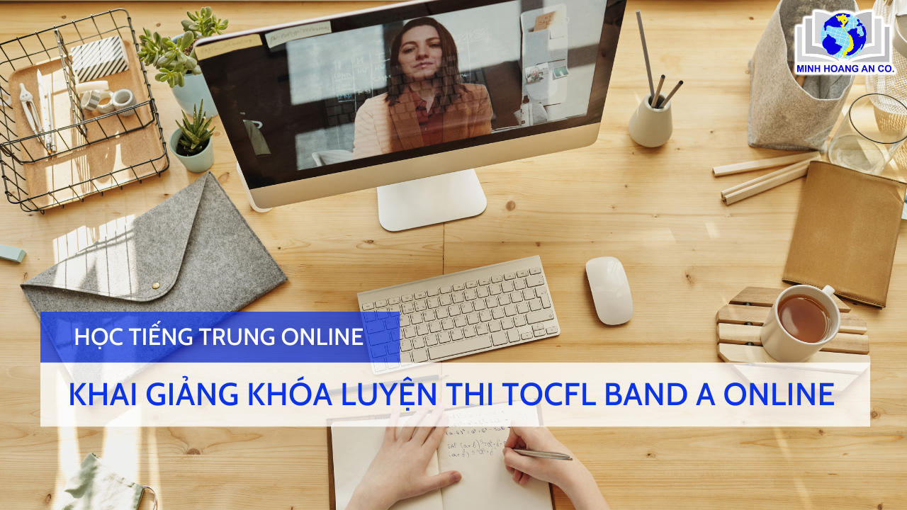 Khai giảng khóa luyện thi TOCFL Band A online 1