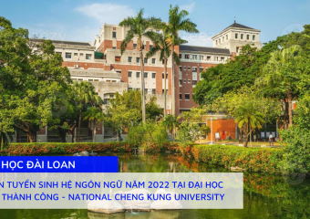 Thông tin tuyển sinh hệ ngôn ngữ 2022 – 2023 tại Đại học Quốc lập Thành Công – National Cheng Kung University