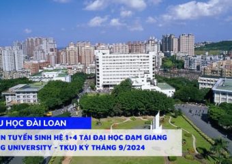 Thông tin hệ dự bị đại học 1+4 Đại học Đạm Giang (Tamkang University – TKU) kỳ tháng 9/2024