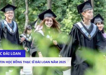 Thông tin học bổng Thạc sĩ Đài Loan năm 2025