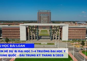 Thông tin hệ Dự bị Đại học 1+4 trường Đại học Y Dược Trung Quốc – Đài Trung
