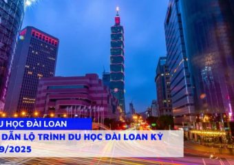 Hướng dẫn lộ trình du học Đài Loan kỳ tháng 9/2025