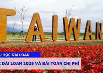 Du học Đài Loan 2025 và bài toán chi phí