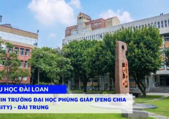 Thông tin trường Đại học Phùng Giáp (Feng Chia University) – Đài Trung