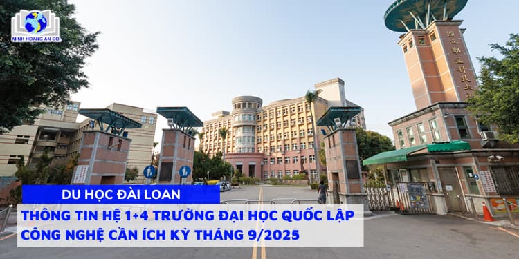 Thông tin hệ 1+4 trường Đại học Quốc Lập Công Nghệ Cần Ích kỳ tháng 9/2025 1