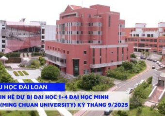 Thông tin hệ dự bị Đại học 1+4 Đại học Minh Truyền (Ming Chuan University) kỳ tháng 9/2025