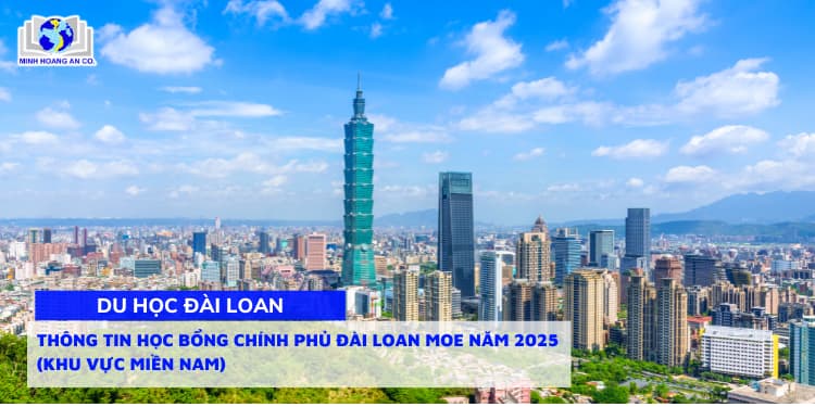 Thông tin học bổng Chính Phủ Đài Loan MOE năm 2025 (Khu vực Miền Nam) 1