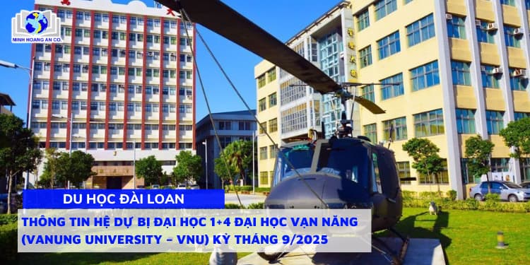 Thông tin hệ dự bị đại học 1+4 Đại học Vạn Năng (Vanung University – VNU) kỳ tháng 9/2025 1