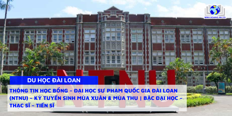 Thông tin học bổng – Đại học Sư phạm Quốc gia Đài Loan (NTNU) – Kỳ tuyển sinh mùa Xuân & mùa Thu | Bậc Đại học – Thạc sĩ – Tiến sĩ 1