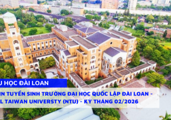 Thông tin tuyển sinh Trường Đại học Quốc lập Đài Loan – National Taiwan Universty (NTU) – Kỳ Tháng 02/2026