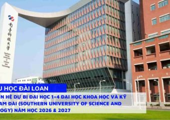Thông tin hệ dự bị Đại học 1+4 Đại học Khoa Học và Kỹ Thuật Nam Đài (Southern University of Science and Technology) năm học 2026 & 2027