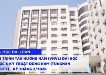 Chương trình Tân Hướng Nam (VHVL) Đại học Khoa học & Kỹ thuật Đông Nam (Tungnan University) – Kỳ Tháng 2/2026