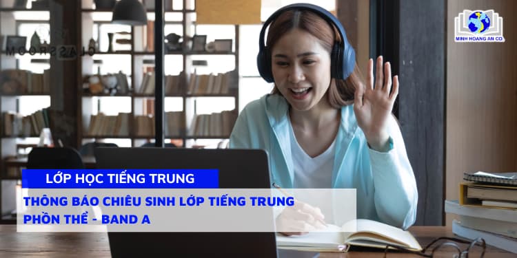 Thông Báo Chiêu Sinh Lớp Tiếng Trung Phồn Thể - Band A 1