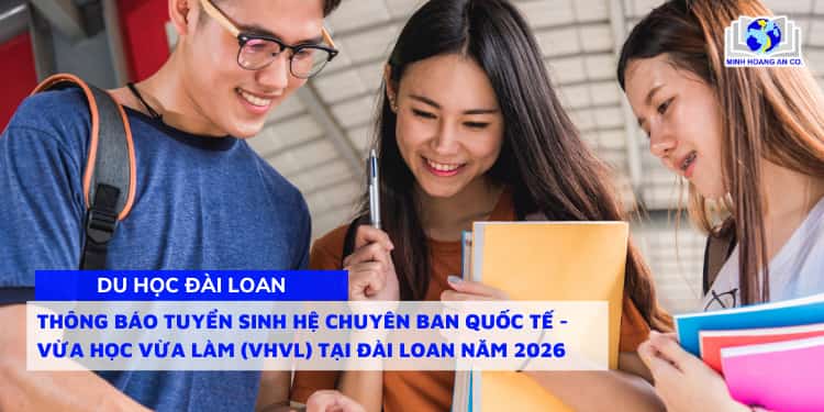 Thông báo tuyển sinh hệ Chuyên ban quốc tế - Vừa học vừa làm (VHVL) tại Đài Loan Năm 2026 1