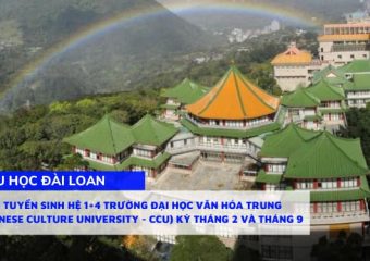 Thông tin tuyển sinh hệ 1+4 trường Đại học Văn Hóa Trung Quốc (Chinese Culture University – CCU) kỳ tháng 2 và tháng 9