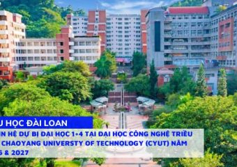 Thông tin hệ dự bị đại học 1+4 tại Đại học Công Nghệ Triều Dương – Chaoyang Universty of Technology (CYUT) năm học 2026 & 2027