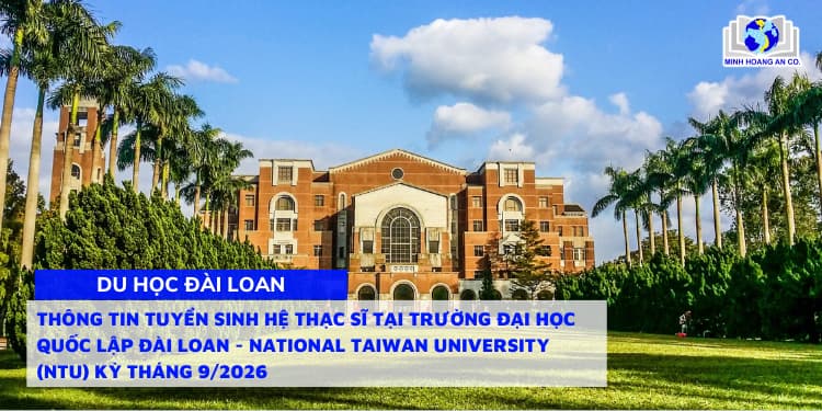 Thông tin tuyển sinh hệ Thạc sĩ tại trường Đại học Quốc Lập Đài Loan - National Taiwan University (NTU) kỳ tháng 9/2026 1