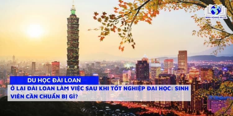 Ở lại Đài Loan làm việc sau khi tốt nghiệp Đại học: Sinh viên cần chuẩn bị gì? 1