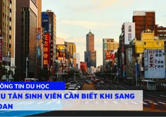 10 Điều Tân Sinh Viên cần biết khi sang Đài Loan