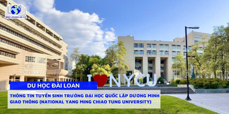 Thông tin tuyển sinh trường Đại học Quốc Lập Dương Minh Giao Thông (National Yang Ming Chiao Tung University) - kỳ tháng 2/2027 1