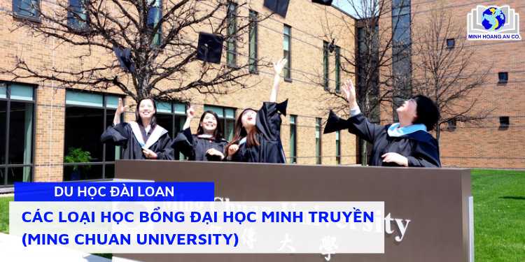 Các loại Học bổng Đại học Minh Truyền (Ming Chuan University) 1