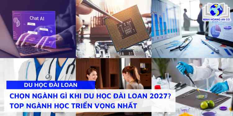 Chọn ngành gì khi du học Đài Loan 2027? Top ngành học triển vọng nhất 1 Chọn ngành gì khi du học Đài Loan 2027? Top ngành học triển vọng nhất 1