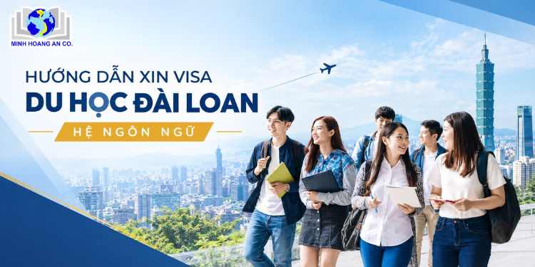 Hướng dẫn xin visa du học Đài Loan Hệ ngôn ngữ 6 Hướng dẫn xin visa du học Đài Loan Hệ ngôn ngữ 6