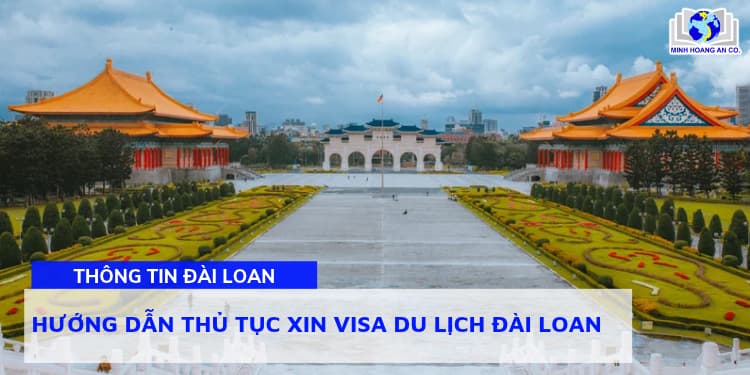 Hướng dẫn thủ tục xin visa du lịch Đài Loan 1